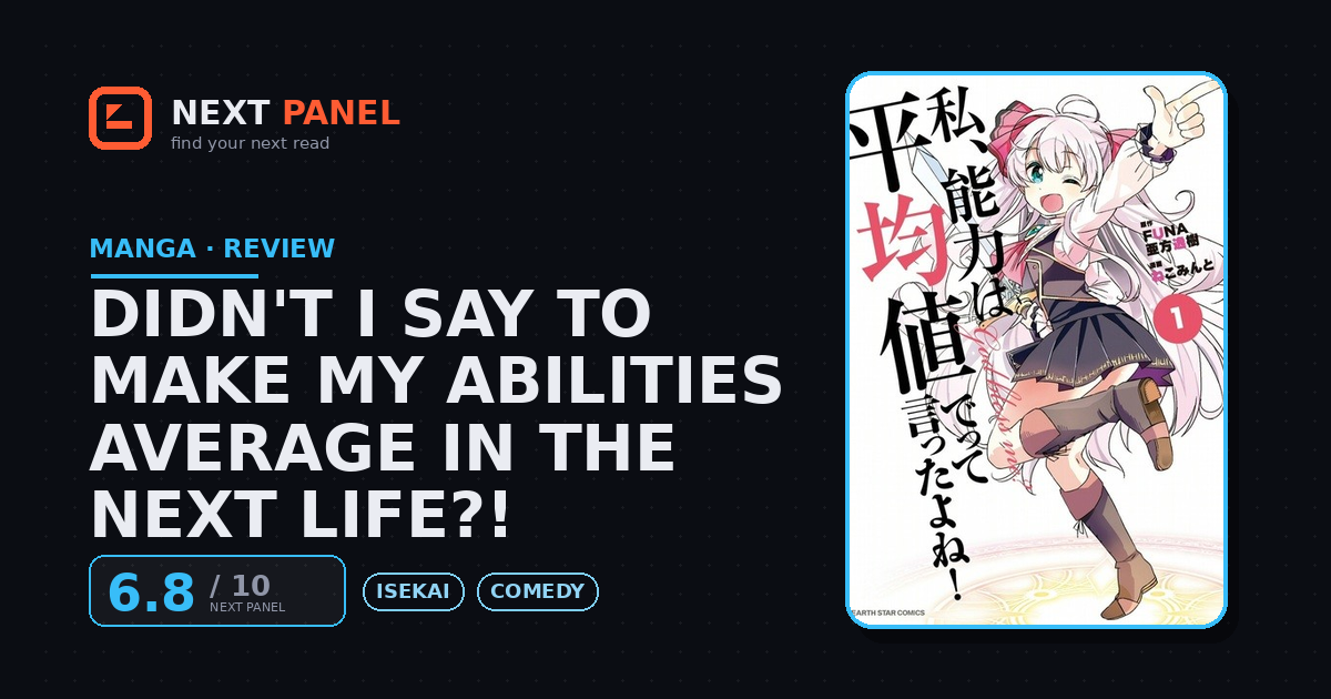 Didn't I Say to Make My Abilities Average in the Next Life?! cover - Next Panel review
