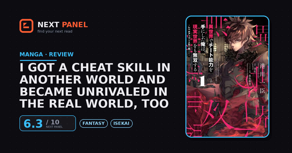I Got a Cheat Skill in Another World and Became Unrivaled in The Real World, Too cover - Next Panel review