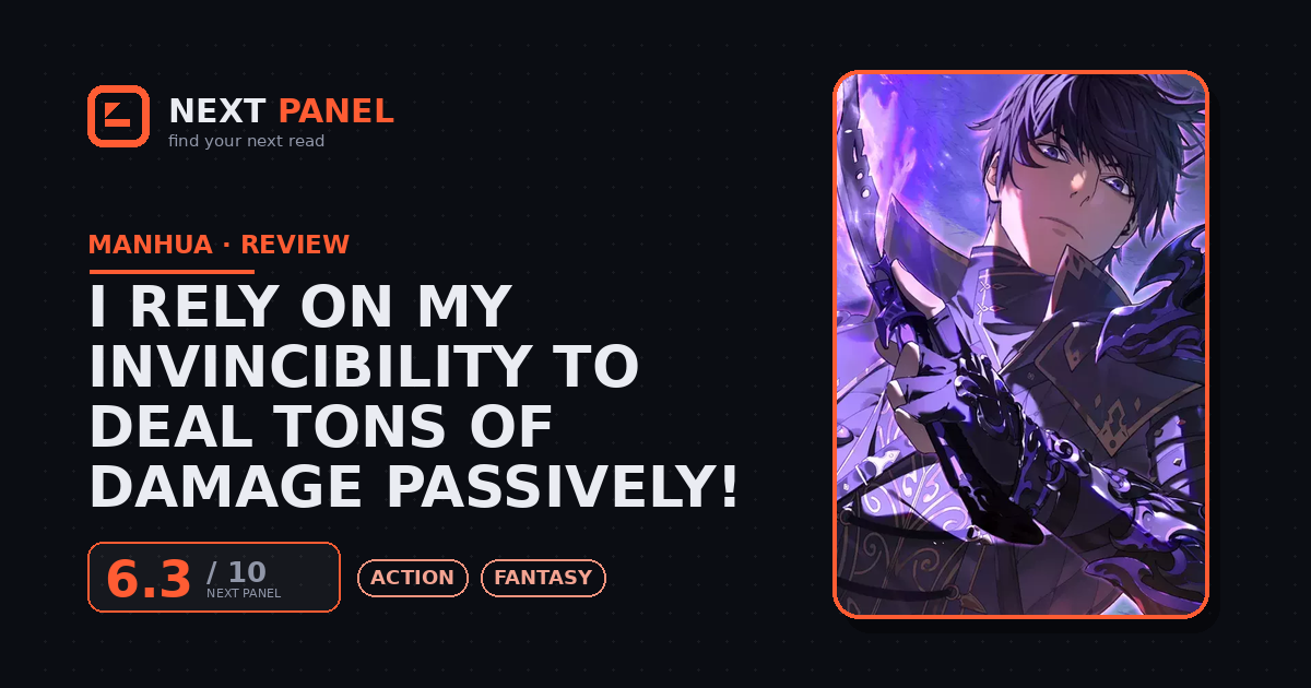 I Rely on My Invincibility to Deal Tons of Damage Passively! cover - Next Panel review