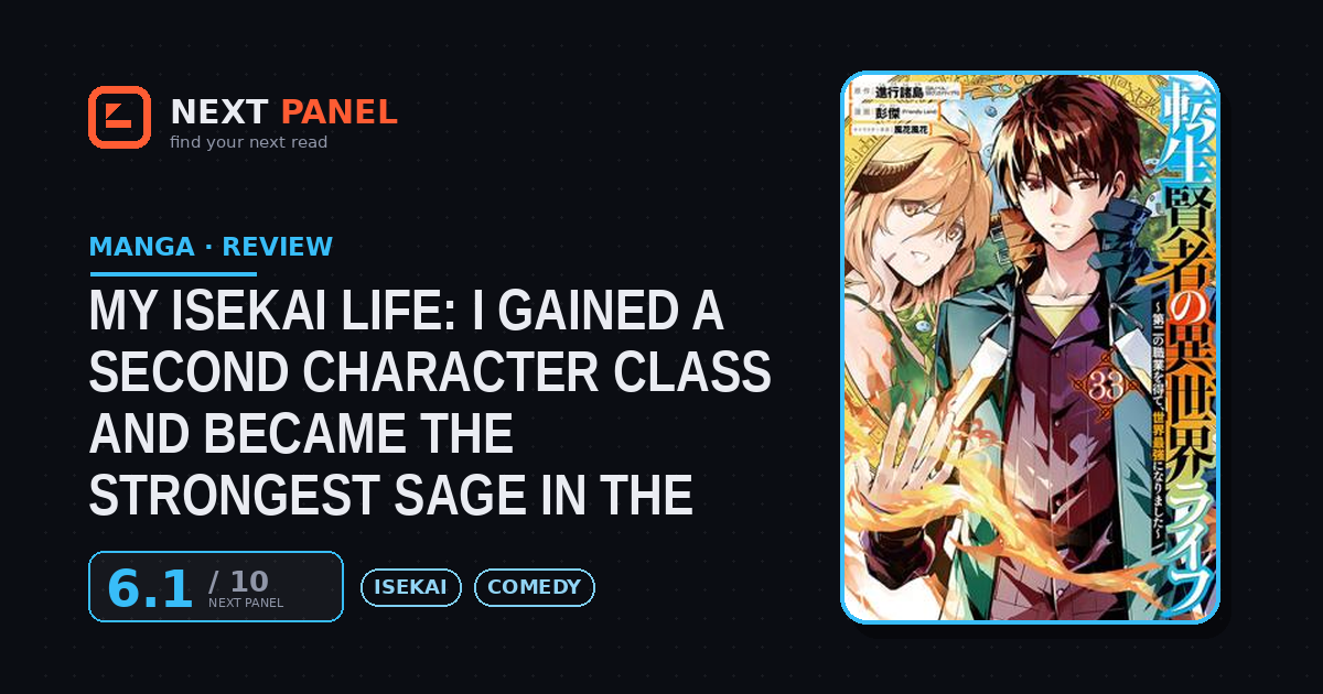 My Isekai Life: I Gained a Second Character Class and Became the Strongest Sage in the World! cover - Next Panel review