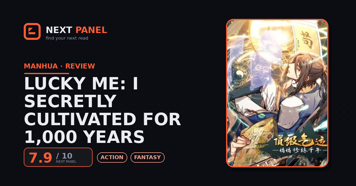 Lucky Me: I Secretly Cultivated for 1,000 Years cover - Next Panel review